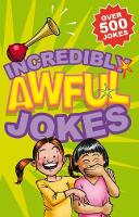 Book Cover for Incredibly Awful Jokes by Geddes and Grosset