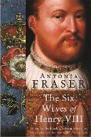 Book Cover for The Six Wives Of Henry VIII by Lady Antonia Fraser