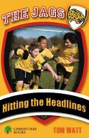 Book Cover for Hitting the Headlines by Tom Watt