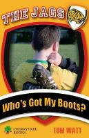 Book Cover for Who's Got My Boots? by Tom Watt