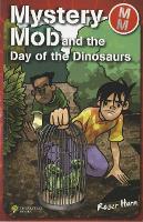 Book Cover for Mystery Mob and the Day of the Dinosaurs by Roger Hurn