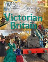 Book Cover for 100 Facts - Victorian Britain by Miles Kelly