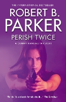 Book Cover for Perish Twice by Robert B Parker