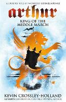 Book Cover for Arthur: King of the Middle March by Kevin Crossley-Holland