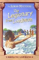 Book Cover for The Legionary from Londinium and Other Mini-Mysteries by Caroline Lawrence