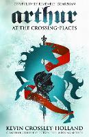 Book Cover for Arthur: At the Crossing Places by Kevin Crossley-Holland