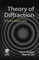 Book Cover for Theory of Diffraction by Yury A. Kravtsov, Ning Yan Zhu