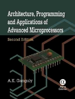 Book Cover for Architecture, Programming and Applications of Advanced Microprocessors by A.K. Ganguly