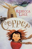 Book Cover for Copper by Rebecca Lisle
