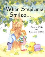 Book Cover for When Stephanie Smiled... by Jeanne Willis