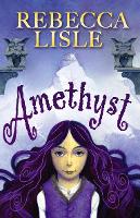 Book Cover for Amethyst by Rebecca Lisle