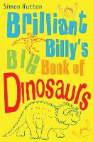 Book Cover for Brilliant Billy's Big Book of Dinosaurs by Simon Hutton