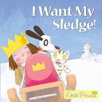 Book Cover for I Want My Sledge! by Tony Ross