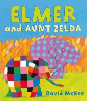 Book Cover for Elmer and Aunt Zelda by David McKee