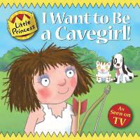 Book Cover for I Want to Be a Cavegirl! by Tony Ross