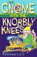 Book Cover for The Gnome with the Knobbly Knees by Rebecca Lisle