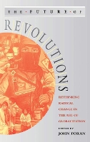 Book Cover for The Future of Revolutions by John Foran