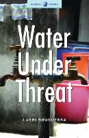 Book Cover for Water under Threat by Larbi Bouguerra