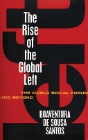 Book Cover for The Rise of the Global Left by Boaventura De Sousa Santos