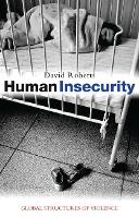 Book Cover for Human Insecurity by David Roberts