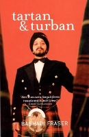 Book Cover for Tartan and Turban by Bashabi Fraser