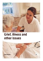 Book Cover for Grief, Illness and Other Issues by Jane Bourke