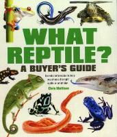 Book Cover for What Reptile? A Buyer's Guide by Chris Mattison