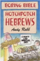 Book Cover for Boring Bible Series 1: Hotchpotch Hebrews by Andy Robb