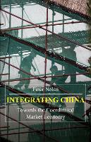 Book Cover for Integrating China by Peter Nolan