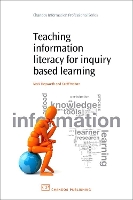 Book Cover for Teaching Information Literacy for Inquiry-Based Learning by Mark (Loughborough University) Hepworth, Geoff (Staffordshire University, UK) Walton