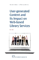 Book Cover for User-Generated Content and its Impact On Web-Based Library Services by Kay (Vancouver Public Library, Canada) Cahill