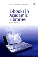 Book Cover for E-books in Academic Libraries by Ksenija (University of Auckland, New Zealand) Mincic-Obradovic