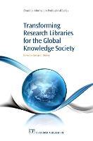 Book Cover for Transforming Research Libraries for the Global Knowledge Society by Barbara (University of Tennessee Libraries, USA) Dewey