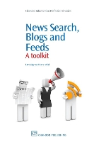 Book Cover for News Search, Blogs and Feeds by Lars (Mid Sweden University) Vage, Lars (Umeå University, Sweden) Iselid