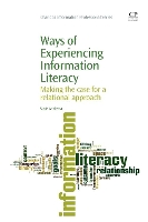 Book Cover for Ways of Experiencing Information Literacy by Susie (London Metropolitan University, UK) Andretta