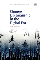 Book Cover for Chinese Librarianship in the Digital Era by Conghui (Nanjing University of Science and Technology, China) Fang