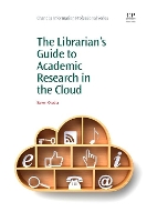 Book Cover for The Librarian's Guide to Academic Research in the Cloud by Steven (City University of New York (CUNY), USA) Ovadia