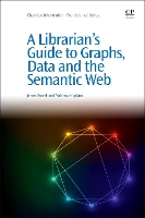 Book Cover for A Librarian's Guide to Graphs, Data and the Semantic Web by James (Los Alamos National Laboratory, Los Alamos, NM, USA) Powell