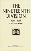 Book Cover for Nineteenth Division 1914-1918 by Everard Wyrall