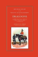 Book Cover for Historical Record of the First, or the Royal Regiment of Dragoons by Anon