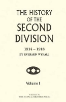 Book Cover for HISTORY OF THE SECOND DIVISION 1914 - 1918 Volume One by Everard Wyrall