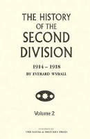 Book Cover for HISTORY OF THE SECOND DIVISION 1914 - 1918 Volume Two by Everard Wyrall