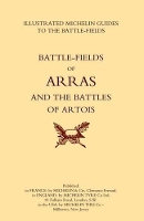 Book Cover for Bygone Pilgrimage. Arras and the Battles of Artois an Illustrated Guide to the Battlefields 1914-1918 by Michelin