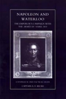 Book Cover for Napoleon and Waterloo, The Emperor's Campaign with the Armee Du Nord 1815 by A.F. Becke