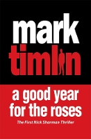 Book Cover for A Good Year for the Roses by Mark Timlin