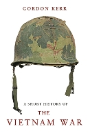 Book Cover for A Short History of the Vietnam War by Gordon Kerr