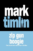 Book Cover for Zip Gun Boogie by Mark Timlin