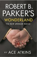 Book Cover for Robert B. Parker's Wonderland by Ace Atkins, Robert B Parker