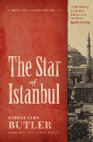 Book Cover for The Star of Istanbul by Robert Olen Butler