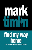 Book Cover for Find My Way Home by Mark Timlin